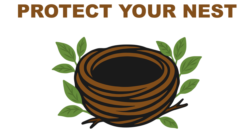 Protect Your Nest - Bird's nest with leaves